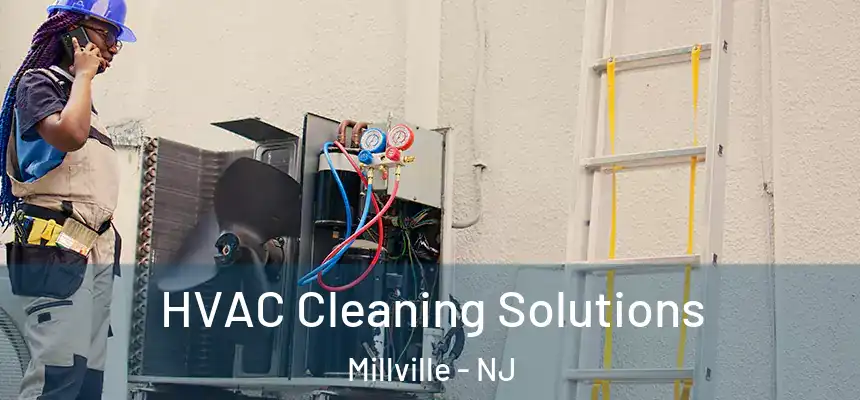 HVAC Cleaning Solutions Millville - NJ